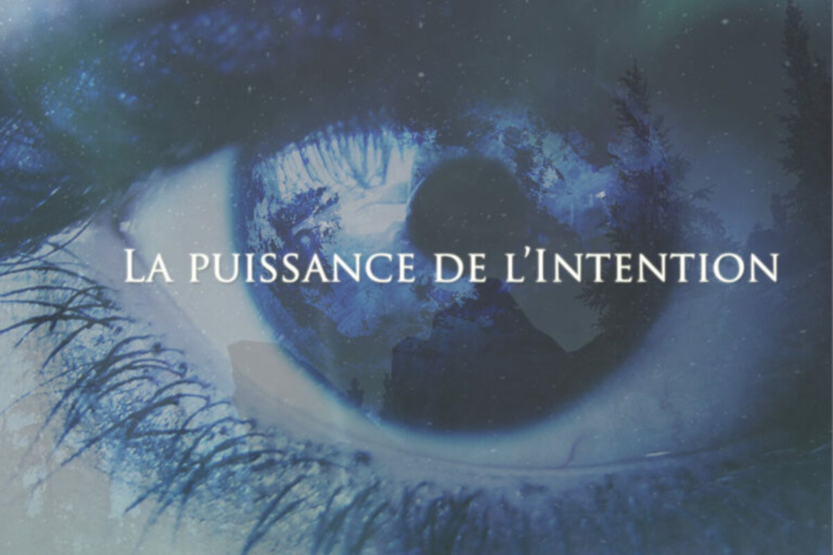 La Puissance de l’Intention