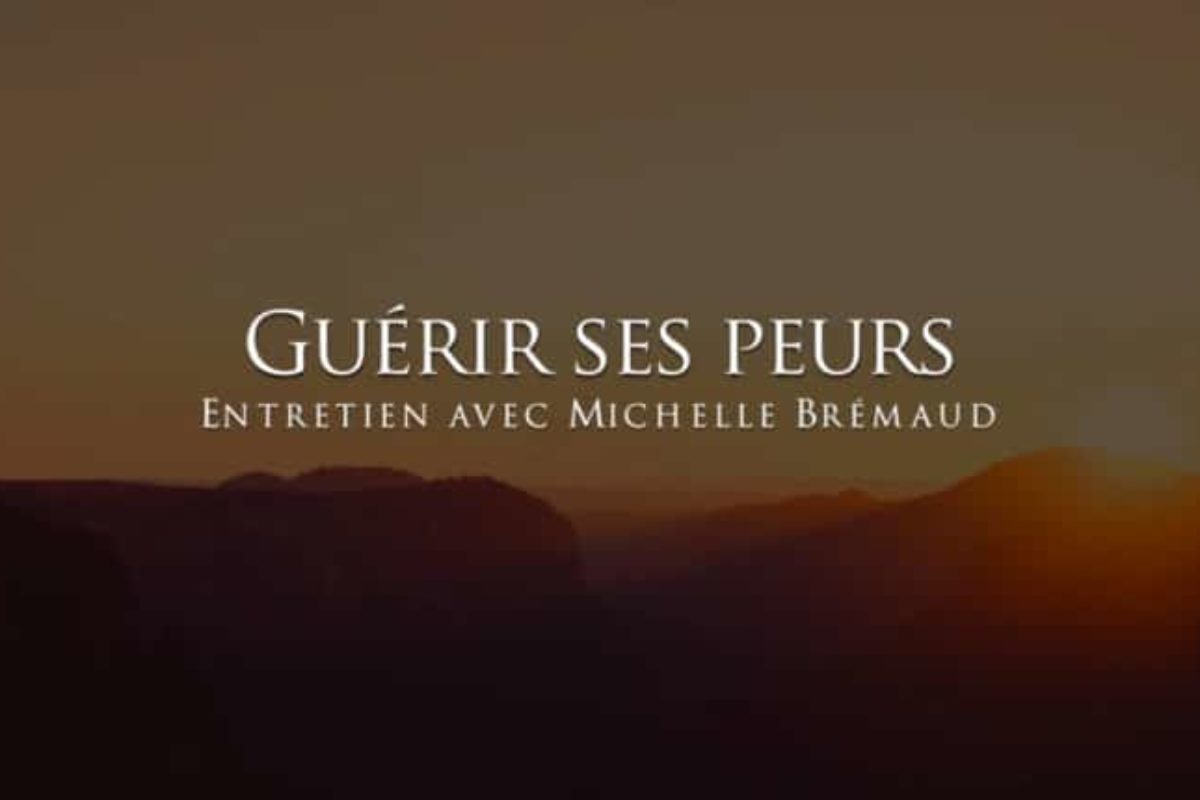 Michelle Brémaud : guérir ses peurs