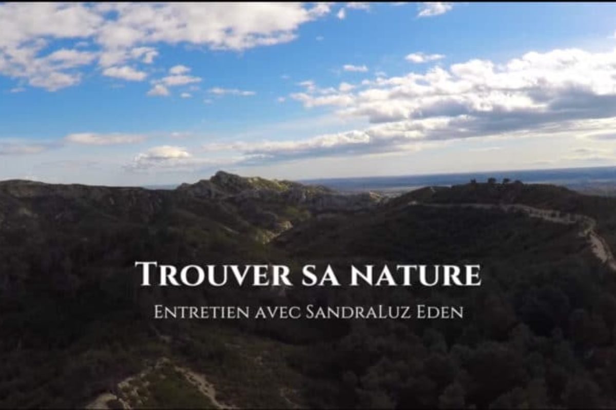 SandraLuz Eden : Trouver sa nature