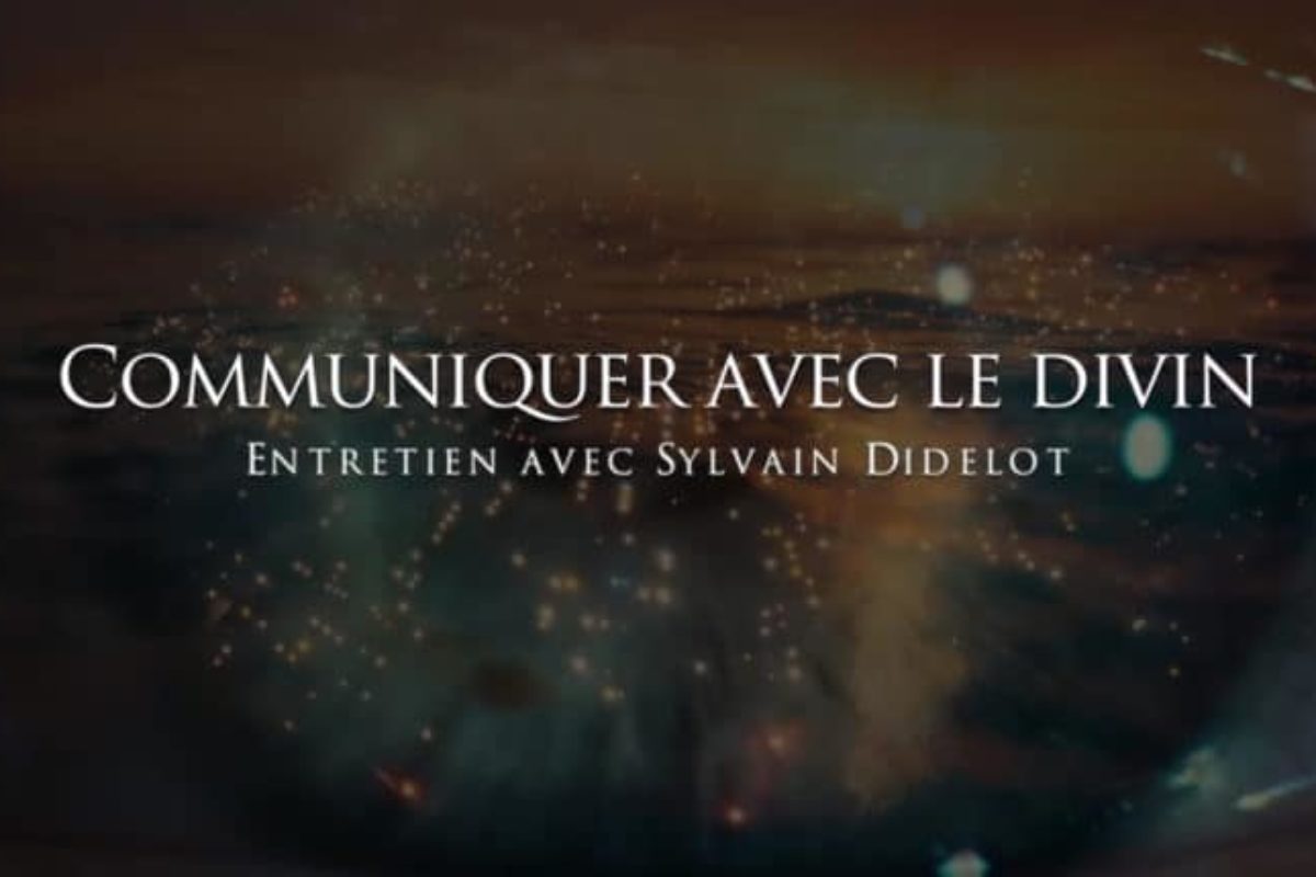 Sylvain Didelot : Communiquer avec le Divin