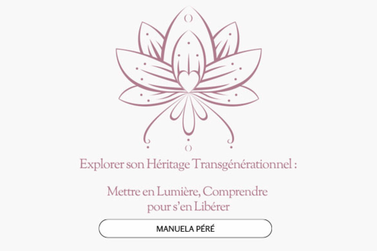 Atelier “Explorer son Héritage Transgénérationnel” avec Manuela Péré